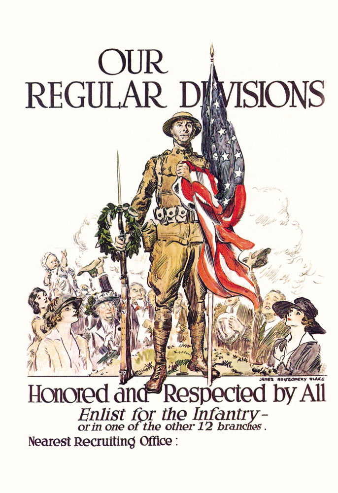 OUR REGULAR DIVISIONS - ENLIST FOR THE INFANTRY