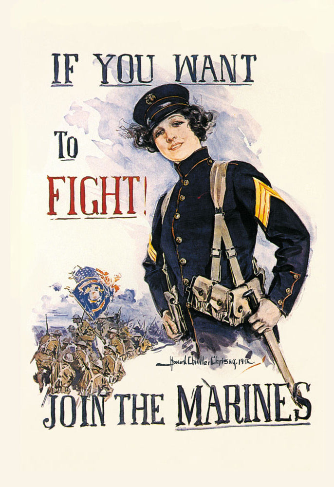 IF YOU WANT TO FIGHT! JOIN THE MARINES