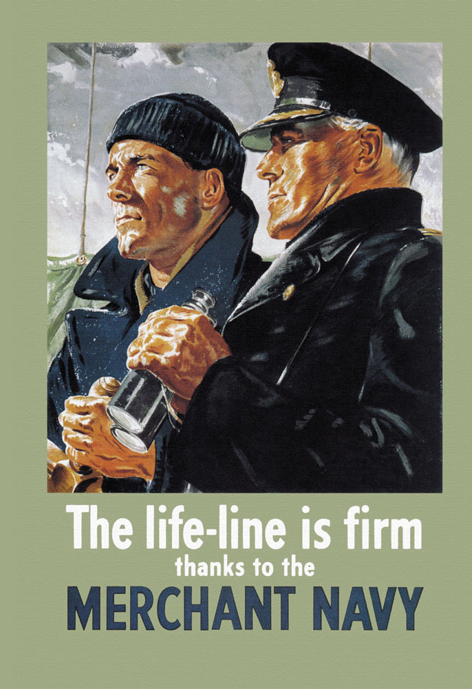 THE LIFE-LINE IS FIRM, THANKS TO THE MERCHANT NAVY