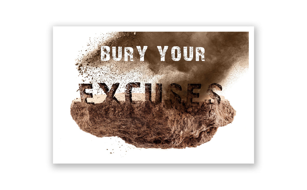 Bury Your Excuses