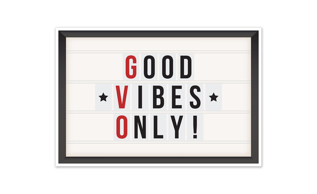 Good Vibes Only